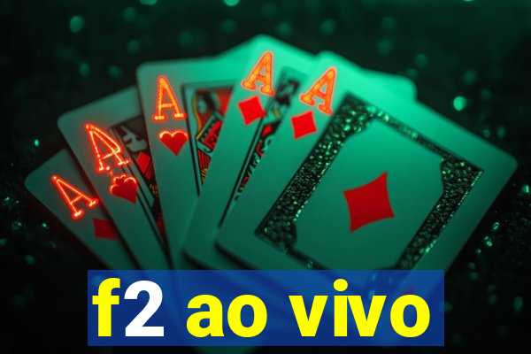 f2 ao vivo